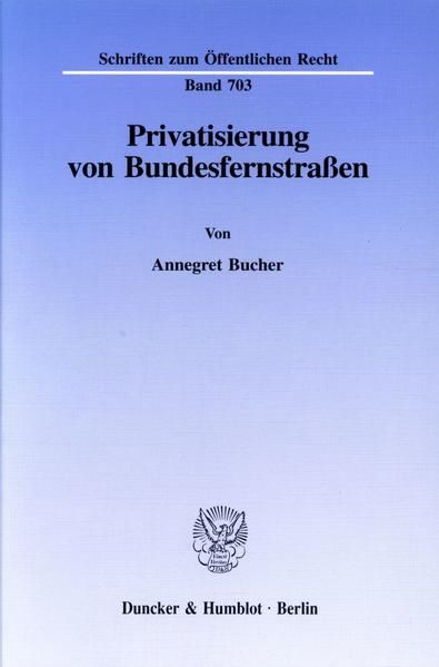 Produktbild: Privatisierung von Bundesfernstra&szlig;en.