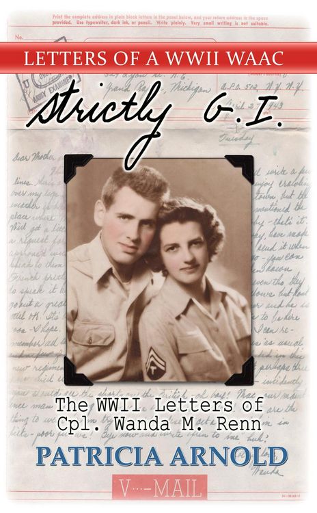 Produktbild: Strictly G.I. The WWII Letters of Cpl. Wanda M. Renn