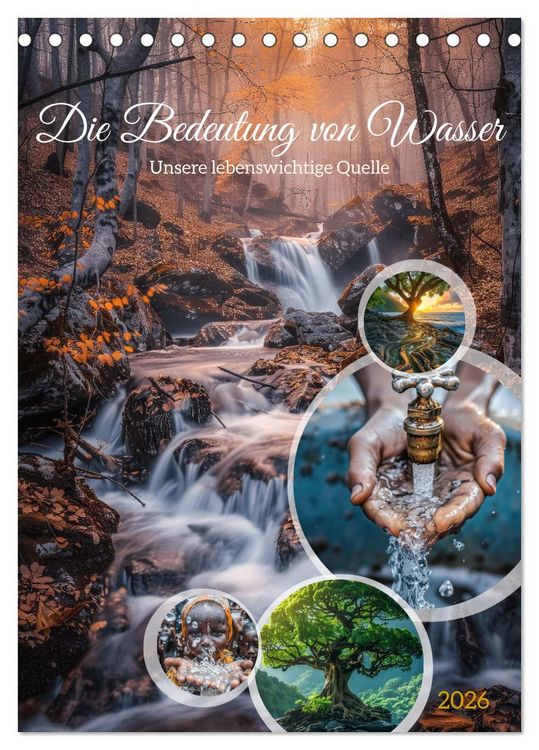 Produktbild: Die Bedeutung von Wasser (Tischkalender 2026 DIN A5 hoch), CALVENDO Monatskalender