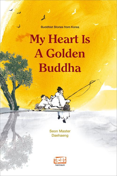 Produktbild: My Heart is a Golden Buddha: Buddhist Stories from Korea