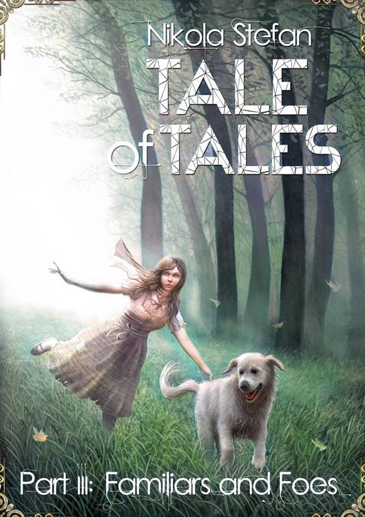 Produktbild: Tale of Tales - Part III: Familiars and Foes (Tale of Tales: A Fantasy Novel Series Based on Myth & Legend, #3)
