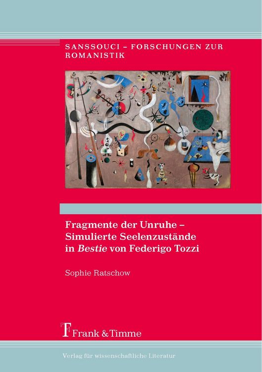 Produktbild: Fragmente der Unruhe - Simulierte Seelenzust&auml;nde in 'Bestie' von Federigo Tozzi