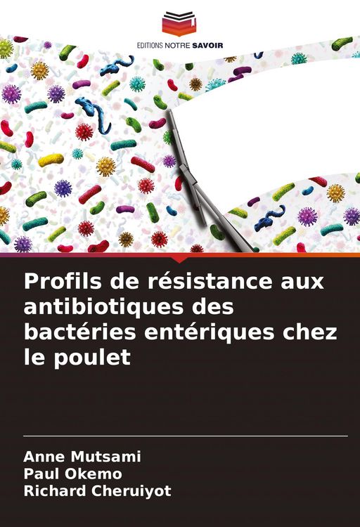 Produktbild: Profils de r&eacute;sistance aux antibiotiques des bact&eacute;ries ent&eacute;riques chez le poulet