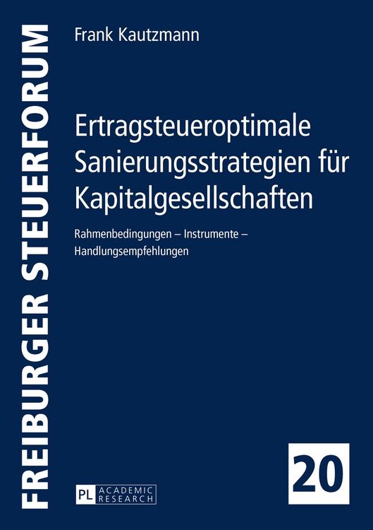 Produktbild: Ertragsteueroptimale Sanierungsstrategien f&uuml;r Kapitalgesellschaften