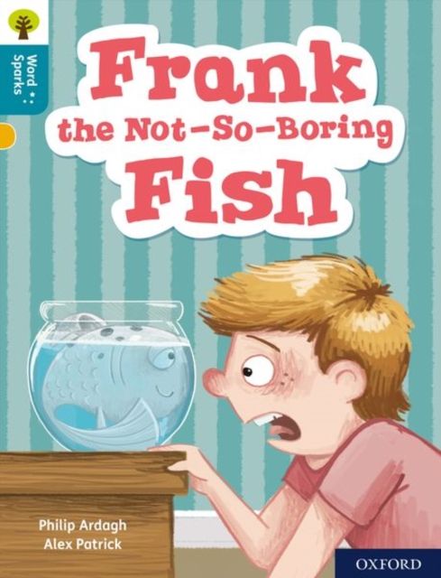 Produktbild: Oxford Reading Tree Word Sparks: Level 9: Frank the Not-So-Boring Fish