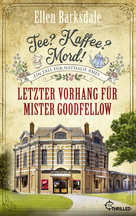Bild vom Artikel Tee? Kaffee? Mord! Letzter Vorhang für Mister Goodfellow vom Autor Ellen Barksdale