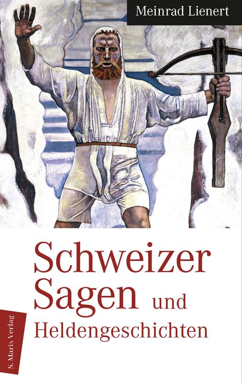 Produktbild: Schweizer Sagen und Heldengeschichten