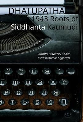 Produktbild: Dhatupatha 1943 Roots of Siddhanta Kaumudi