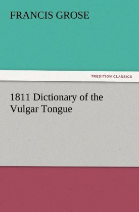 Produktbild: 1811 Dictionary of the Vulgar Tongue