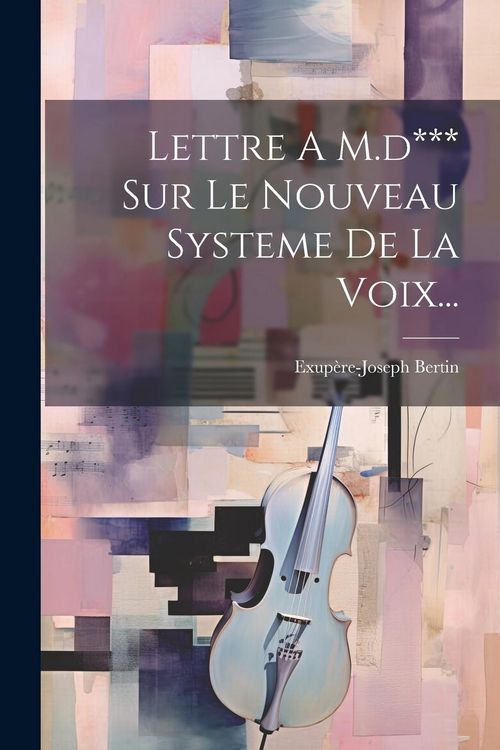 Produktbild: Lettre A M.d*** Sur Le Nouveau Systeme De La Voix...