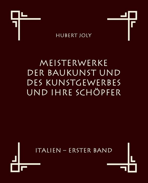Produktbild: Meisterwerke der Baukunst und des Kunstgewerbes und ihre Sch&ouml;pfer