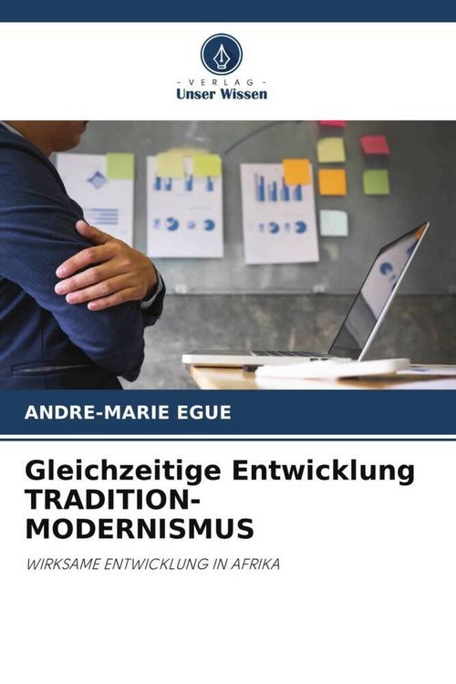 Produktbild: Egue, A: Gleichzeitige Entwicklung TRADITION-MODERNISMUS