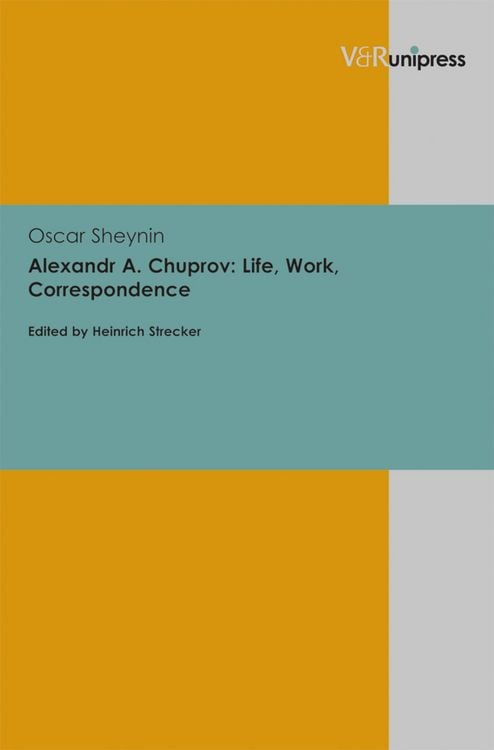 Produktbild: Alexandr A. Chuprov: Life, Work, Correspondence