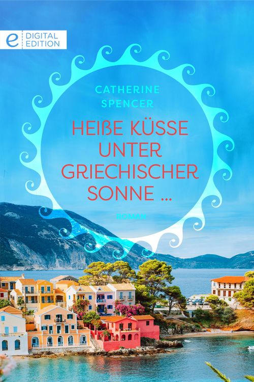 Produktbild: Hei&szlig;e K&uuml;sse unter griechischer Sonne ...