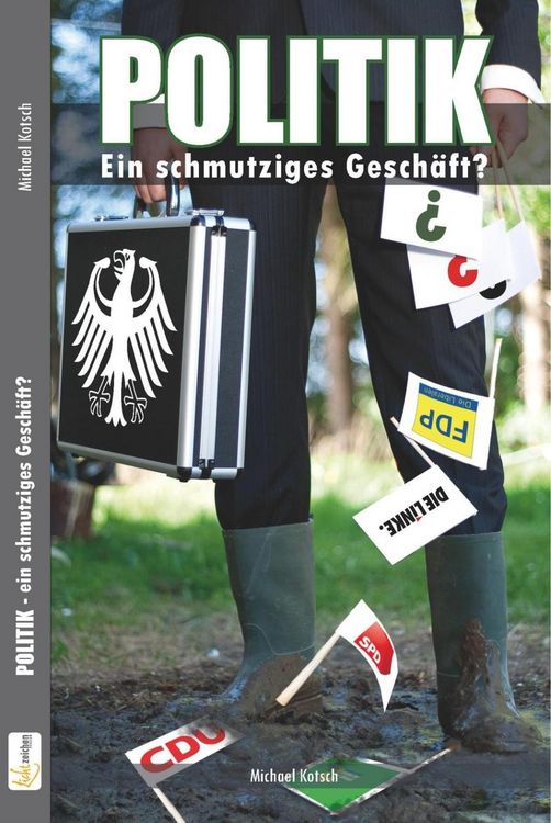 Produktbild: Politik - ein schmutziges Gesch&auml;ft?