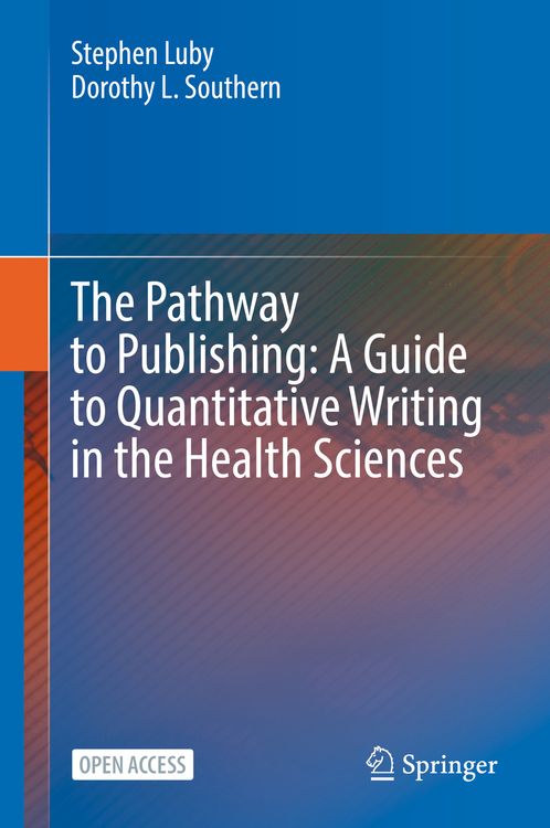 Produktbild: The Pathway to Publishing: A Guide to Quantitative Writing in the Health Sciences