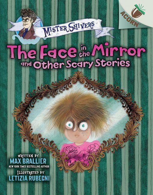 Produktbild: The Face in the Mirror and Other Scary Stories: An Acorn Book (Mister Shivers #5)