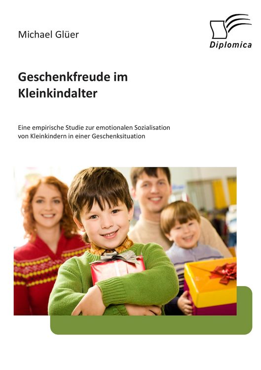 Produktbild: Geschenkfreude im Kleinkindalter: Eine empirische Studie zur emotionalen Sozialisation von Kleinkindern in einer Geschenksituation