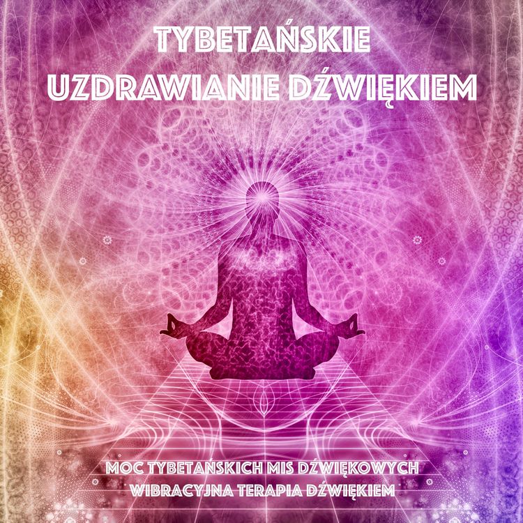 Produktbild: Tybetańskie uzdrawianie dźwiękiem - Moc tybetańskich mis dźwiękowych - Wibracyjna terapia dźwiękiem