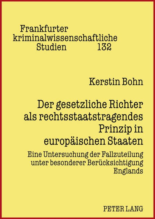 Produktbild: Der gesetzliche Richter als rechtsstaatstragendes Prinzip in europ&auml;ischen Staaten