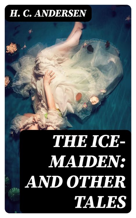 Produktbild: The Ice-Maiden: and Other Tales
