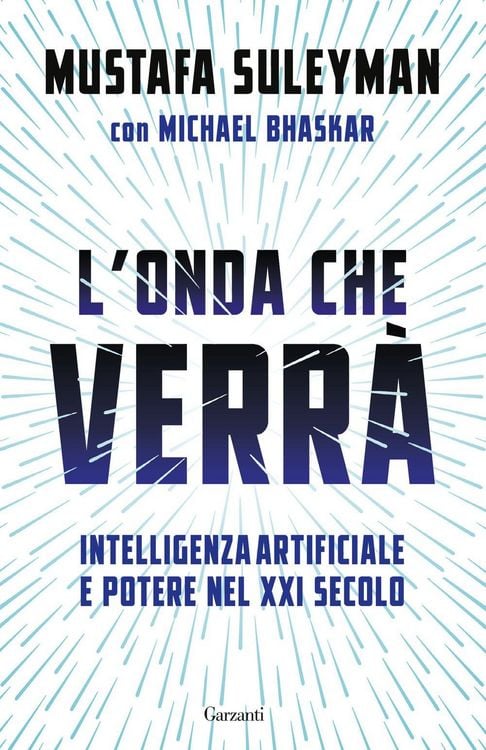 Produktbild: L' onda che verr&agrave;. Intelligenza artificiale e potere nel XXI secolo