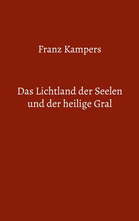 Produktbild: Das Lichtland der Seelen und der heilige Gral