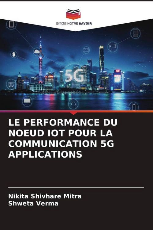 Produktbild: LE PERFORMANCE DU NOEUD IOT POUR LA COMMUNICATION 5G APPLICATIONS