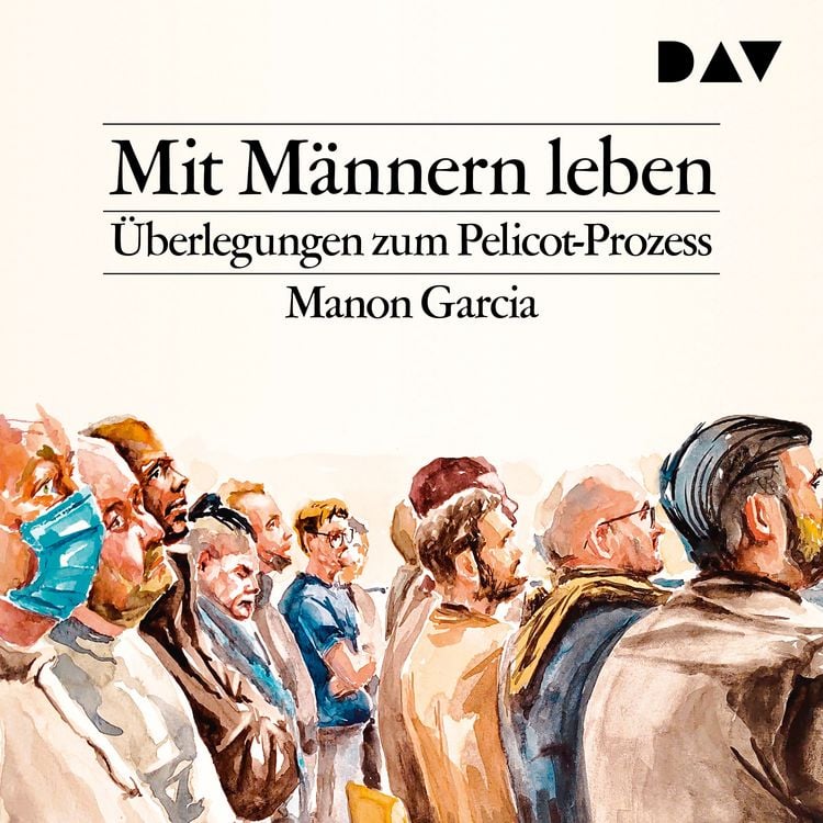 Produktbild: Mit M&auml;nnern leben. &Uuml;berlegungen zum Pelicot-Prozess