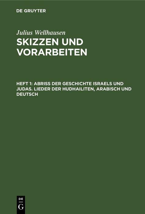Produktbild: Abri&szlig; der Geschichte Israels und Judas. Lieder der Hudhailiten, Arabisch und Deutsch