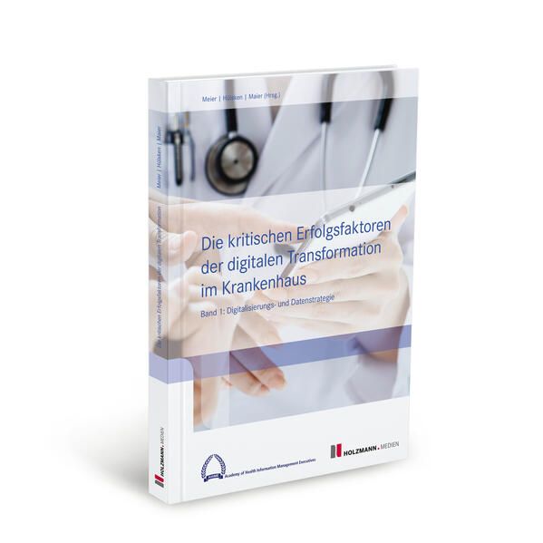 Produktbild: Die kritischen Erfolgsfaktoren der digitalen Transformation im Krankenhaus