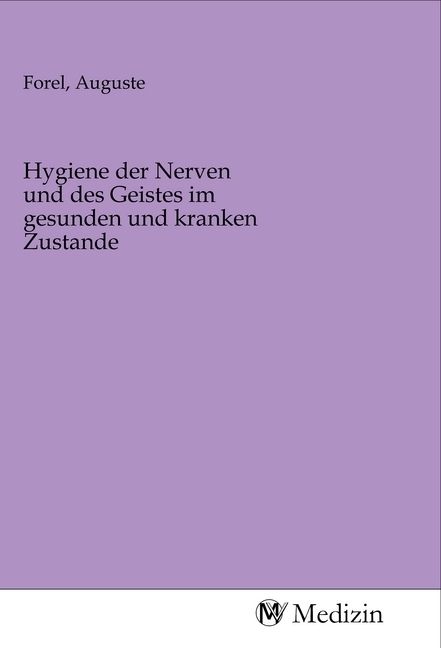 Produktbild: Hygiene der Nerven und des Geistes im gesunden und kranken Zustande