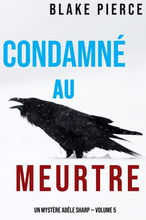Produktbild: Condamn&eacute; au meurtre (Un Myst&egrave;re Ad&egrave;le Sharp - Volume 5)