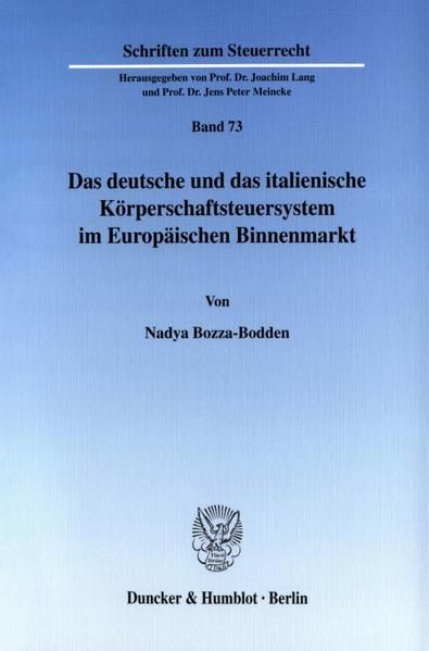Produktbild: Das deutsche und das italienische K&ouml;rperschaftsteuersystem im Europ&auml;ischen Binnenmarkt.