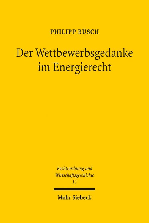 Produktbild: Der Wettbewerbsgedanke im Energierecht