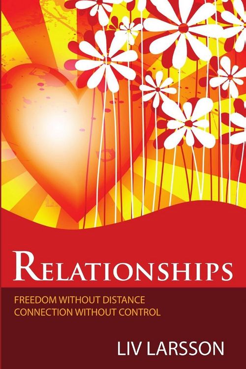 Produktbild: Relationships, freedom without distance, connection without control