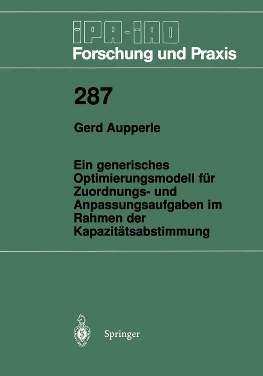 Produktbild: Ein generisches Optimierungsmodell f&uuml;r Zuordnungs- und Anpassungsaufgaben im Rahmen der Kapazit&auml;tsabstimmung