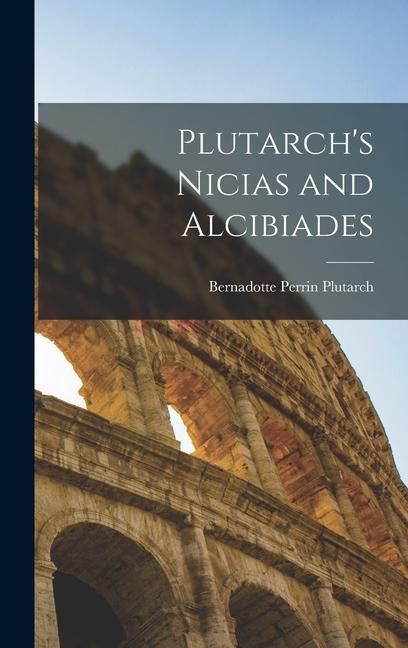 Produktbild: Plutarch's Nicias and Alcibiades