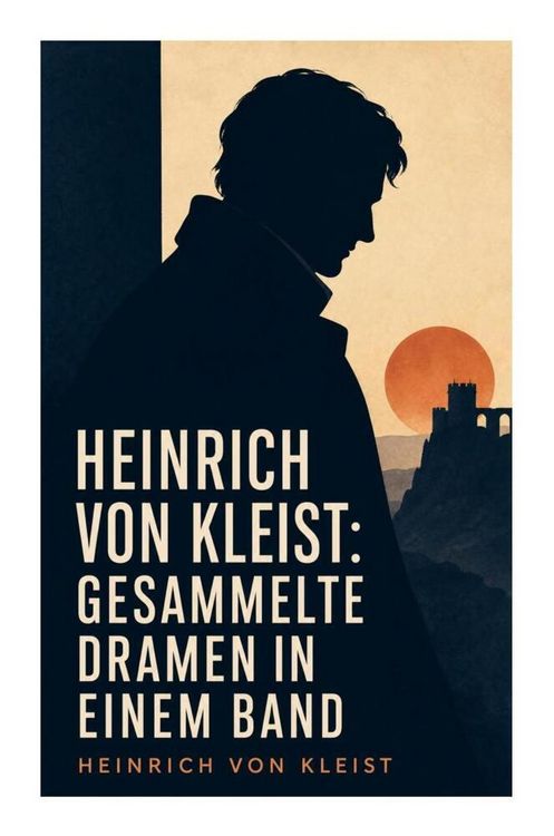 Produktbild: Heinrich von Kleist: Gesammelte Dramen in einem Band