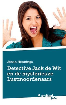 Produktbild: Johan Hennings: Detective Jack de Wit en de mysterieuze Lust