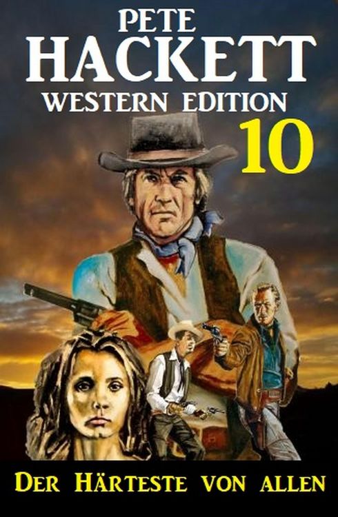 Produktbild: &iquest;Der H&auml;rteste von allen: Pete Hackett Western Edition 10