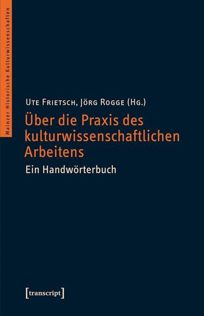 Produktbild: &Uuml;ber die Praxis des kulturwissenschaftlichen Arbeitens