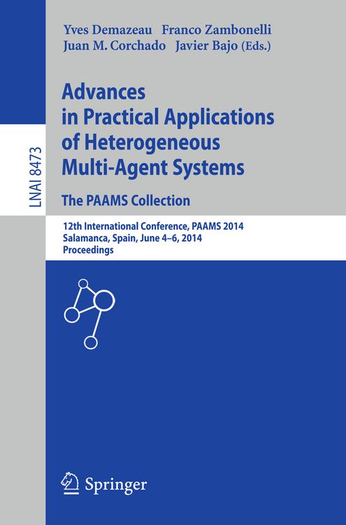 Produktbild: Advances in Practical Applications of Heterogeneous Multi-Agent Systems - The PAAMS Collection