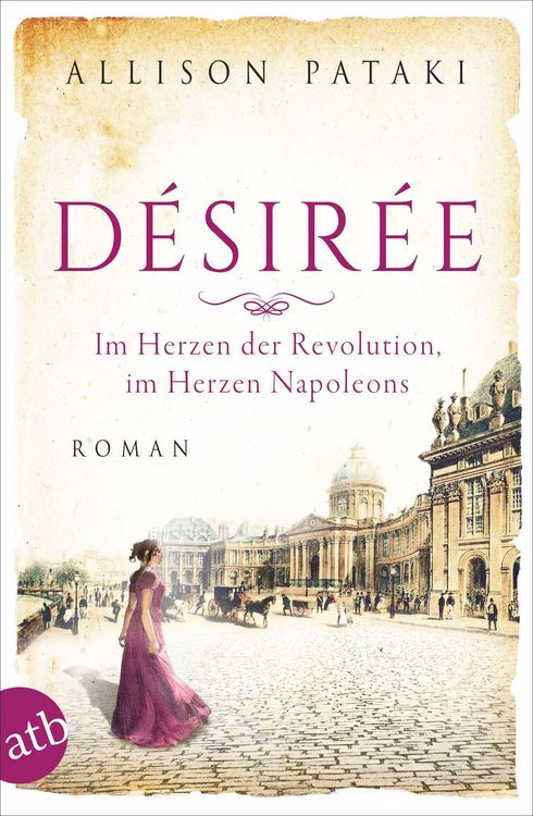 Produktbild: D&eacute;sir&eacute;e - Im Herzen der Revolution, im Herzen Napoleons