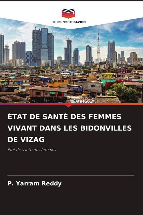 Produktbild: &Eacute;tat De Sant&eacute; des Femmes Vivant Dans Les Bidonvilles De Vizag