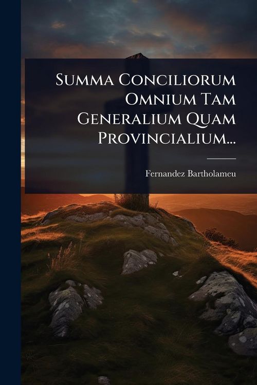 Produktbild: Summa Conciliorum Omnium Tam Generalium Quam Provincialium...