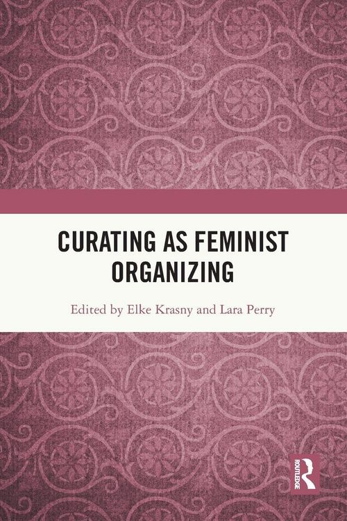 Produktbild: Curating as Feminist Organizing