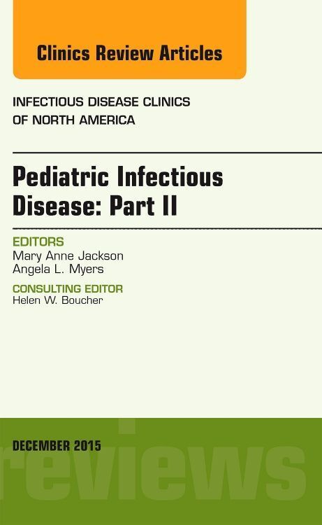 Produktbild: Pediatric Infectious Disease: Part II, an Issue of Infectious Disease Clinics of North America