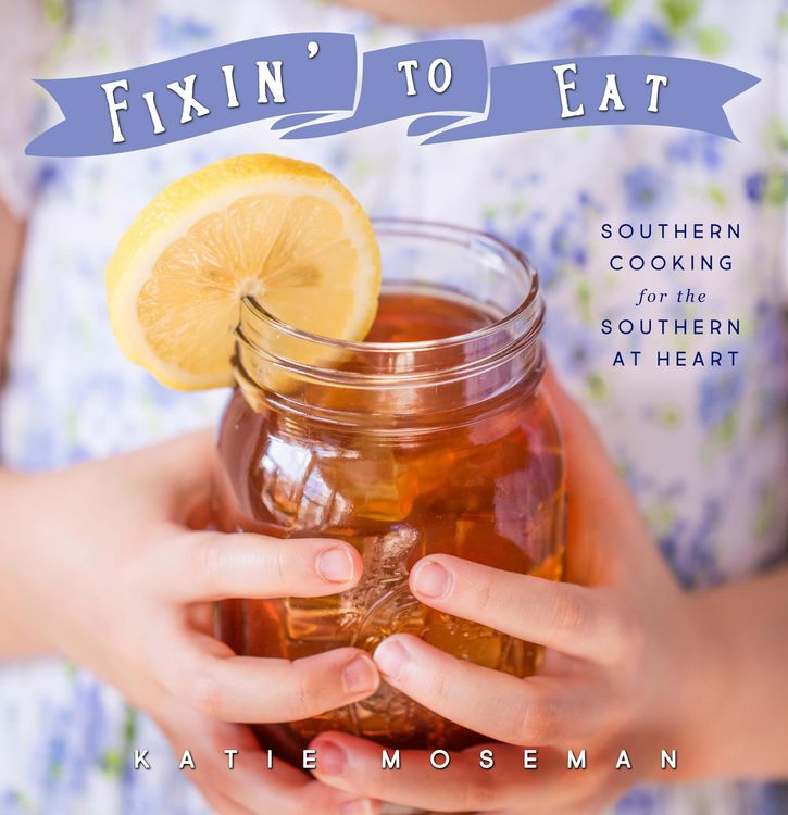 Produktbild: Fixin' to Eat: Southern Cooking for the Southern at Heart