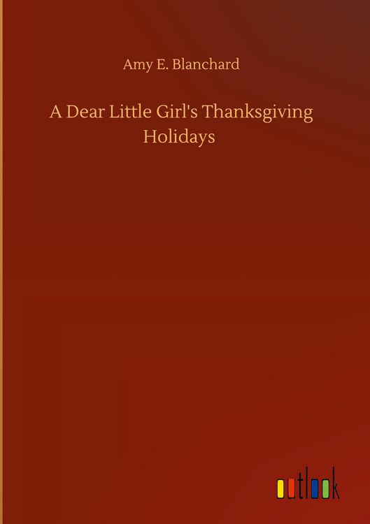 Produktbild: A Dear Little Girl's Thanksgiving Holidays